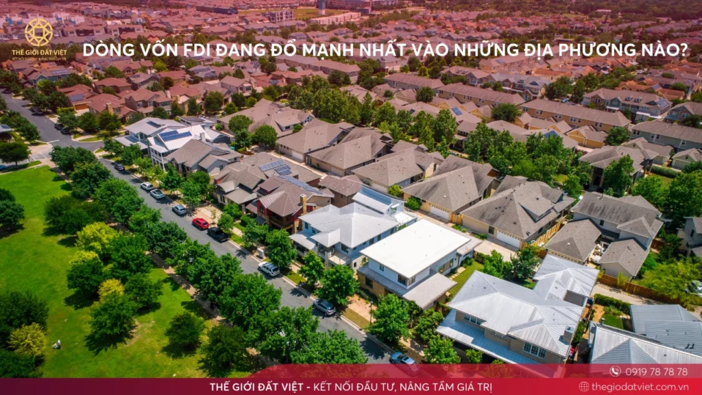 _ DÒNG VỐN FDI ĐANG ĐỔ MẠNH NHẤT VÀO NHỮNG ĐỊA PHƯƠNG NÀO (1)
